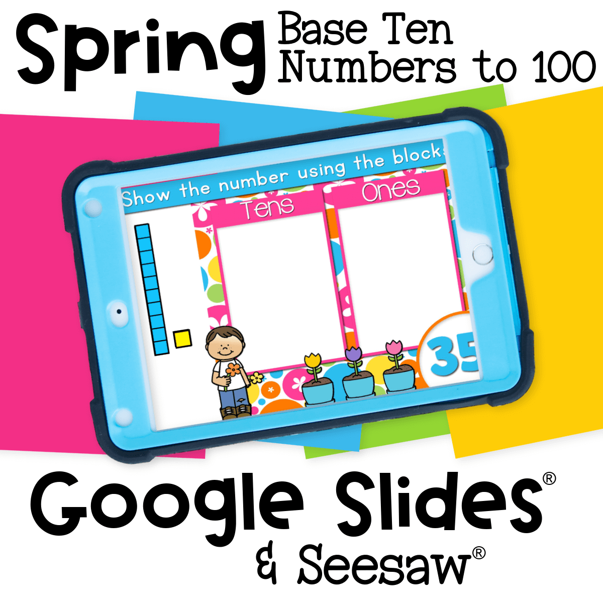 Interactive base ten numbers activity up to 100 for spring. Perfect for place value practice on Google Slides and Seesaw.