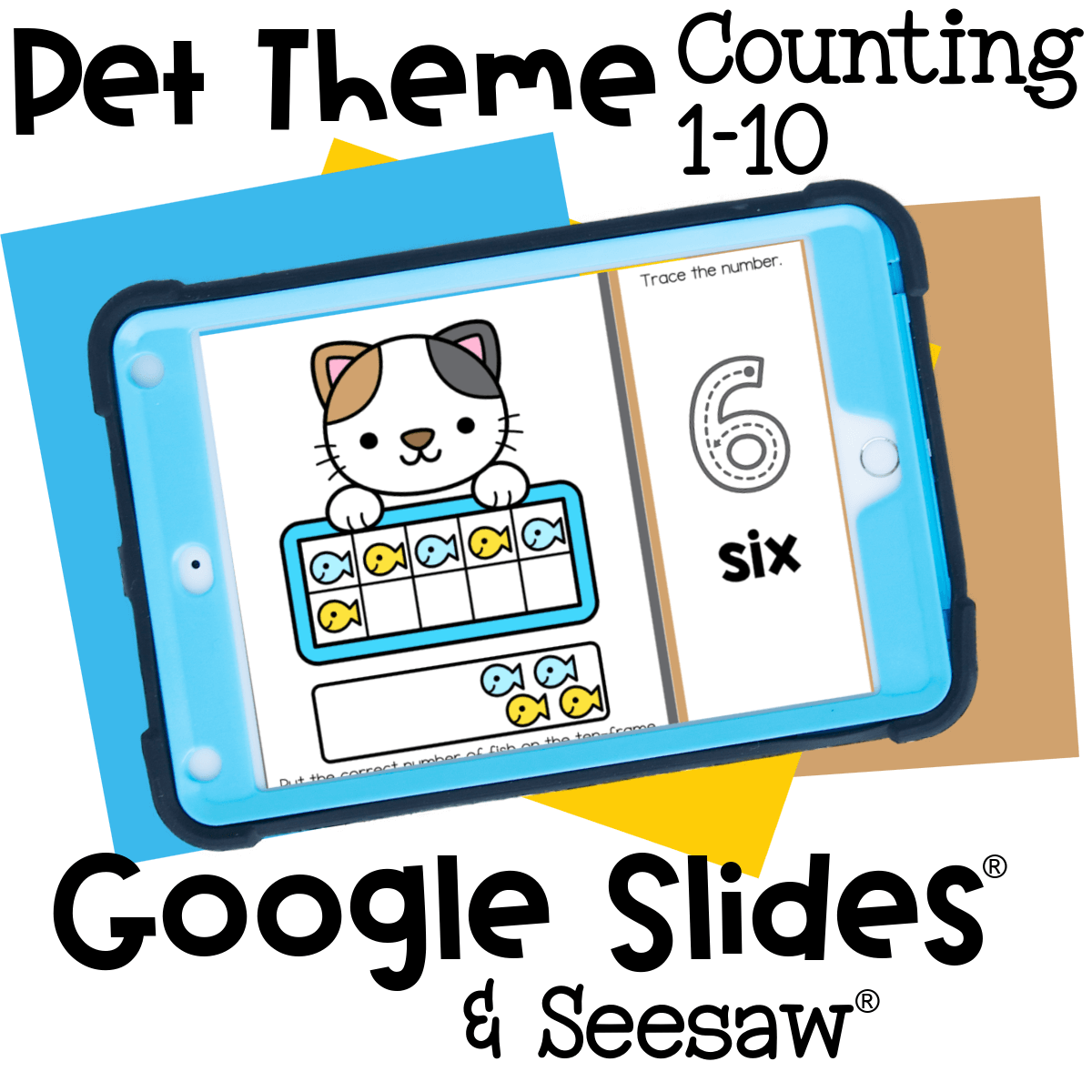 Google Slides and Seesaw pet cat ten frame activity featuring the number 6. Students match the number of fish to the ten frame and practice tracing numbers 1-10